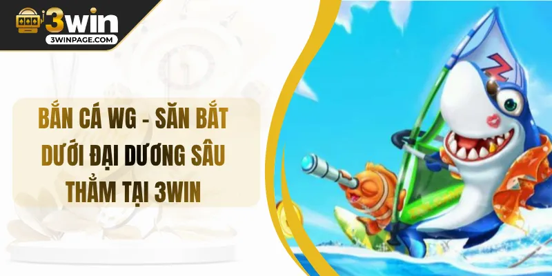 Bắn cá WG
